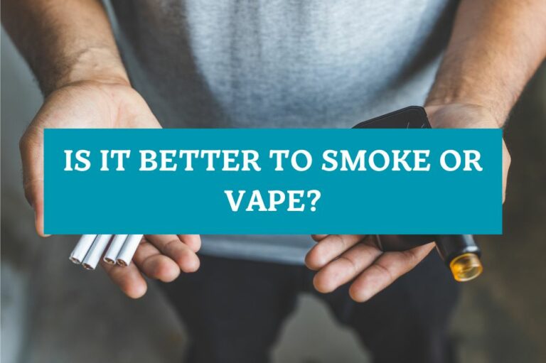 Is it Better to Smoke or Vape?
