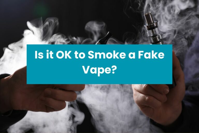 Is it OK to Smoke a Fake Vape?