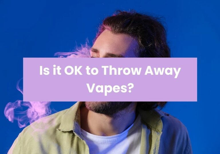 Is it OK to Throw Away Vapes?