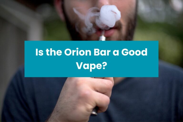 Is the Orion Bar a Good Vape?