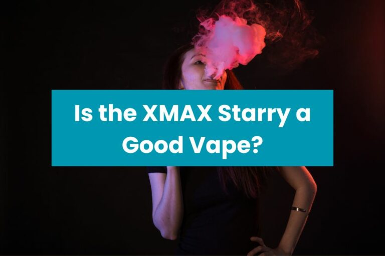 Is the XMAX Starry a Good Vape?