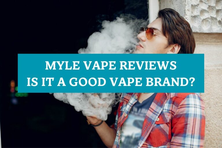 Myle Vape Reviews: Is It a Good Vape Brand?