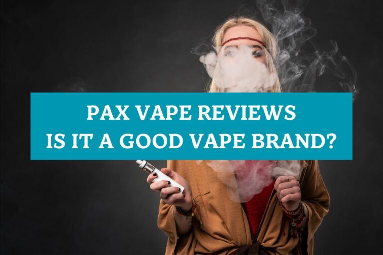 Pax Vape Reviews: Is It a Good Brand?
