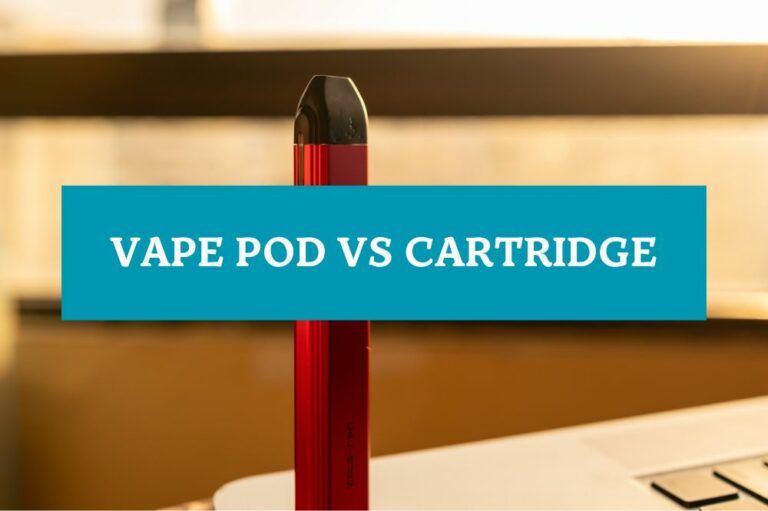 Vape Pod vs Cartridge