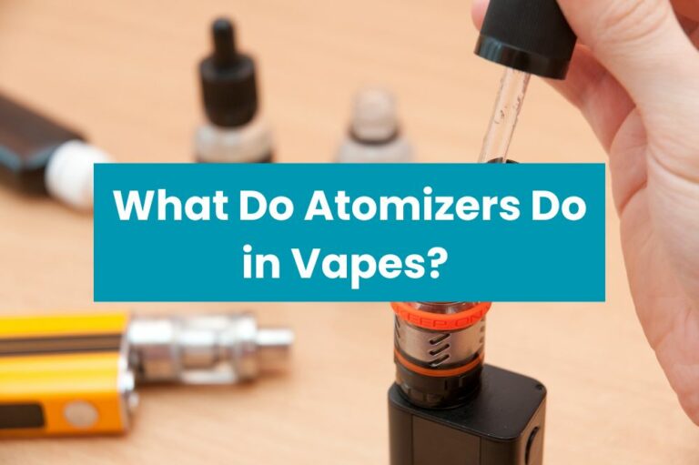 What Do Atomizers Do in Vapes?