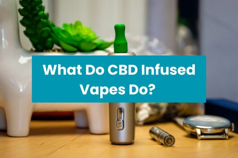 What Do CBD Infused Vapes Do?