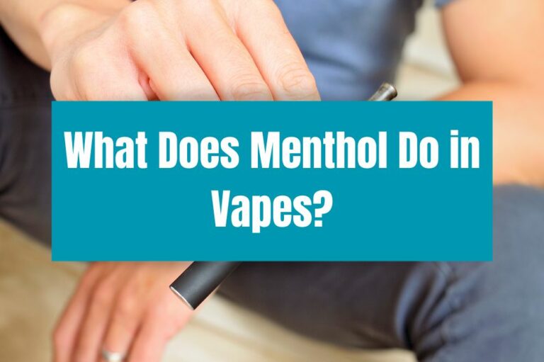 What Does Menthol Do in Vapes?