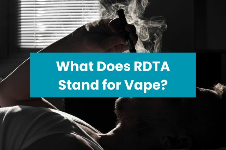 What Does RDTA Stand for Vape?