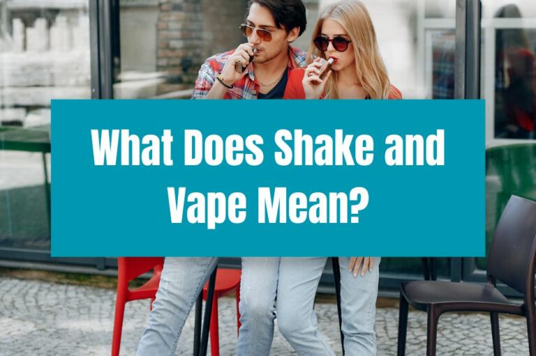 What Does Shake and Vape Mean?