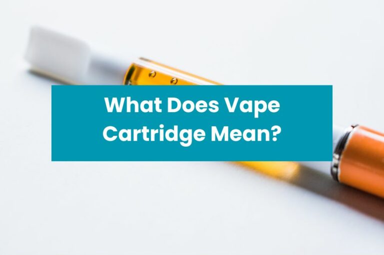 What Does Vape Cartridge Mean?