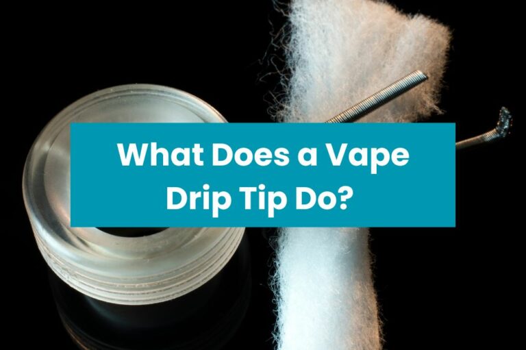 What Does a Vape Drip Tip Do?