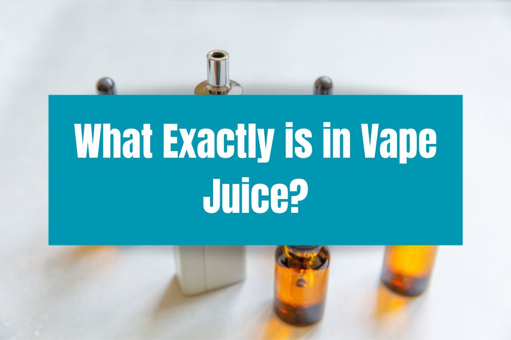 What Exactly is in Vape Juice?