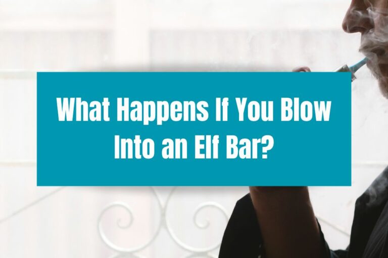 What Happens If You Blow Into an Elf Bar?