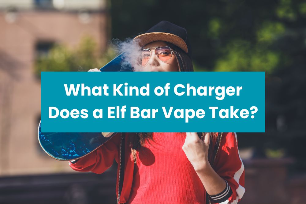 What Kind of Charger Does a Elf Bar Vape Take?