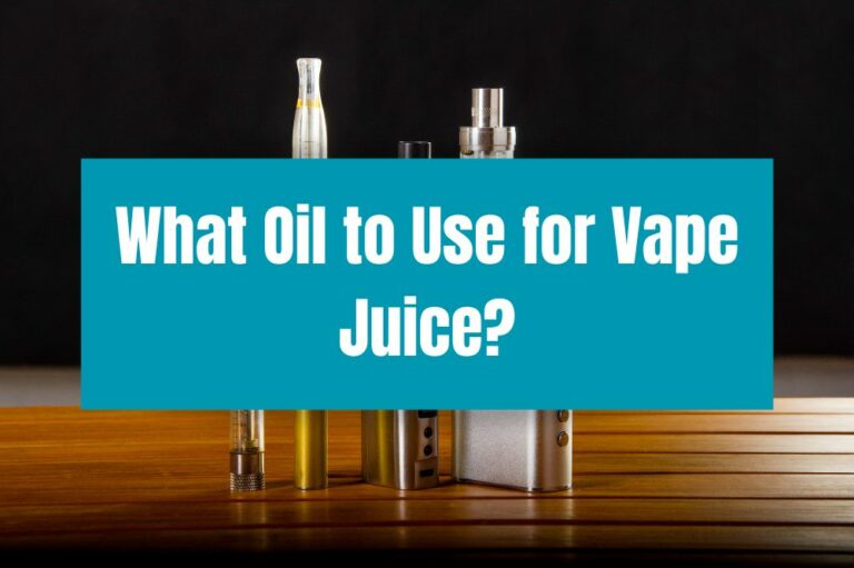 What Oil to Use for Vape Juice?