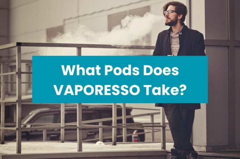 What Pods Does VAPORESSO Take?