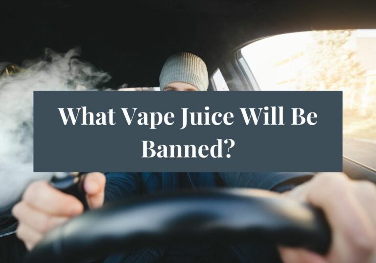 What Vape Juice Will Be Banned?