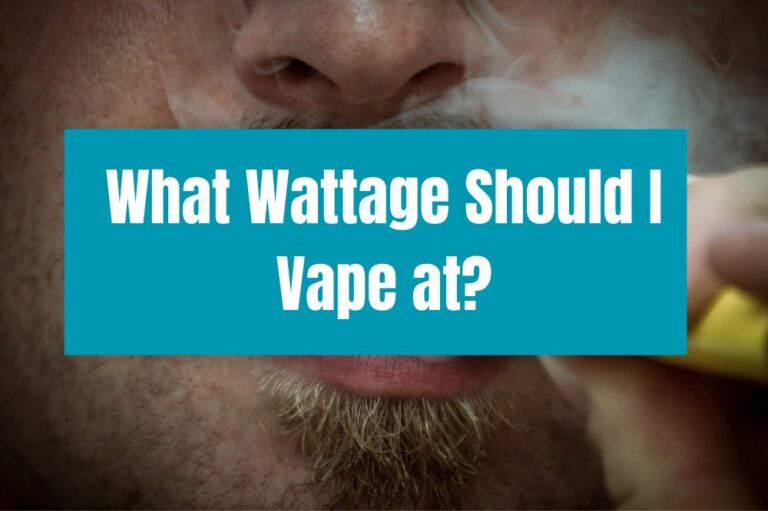 What Wattage Should I Vape at?