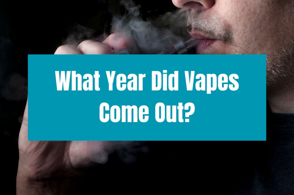 What Year Did Vapes Come Out?