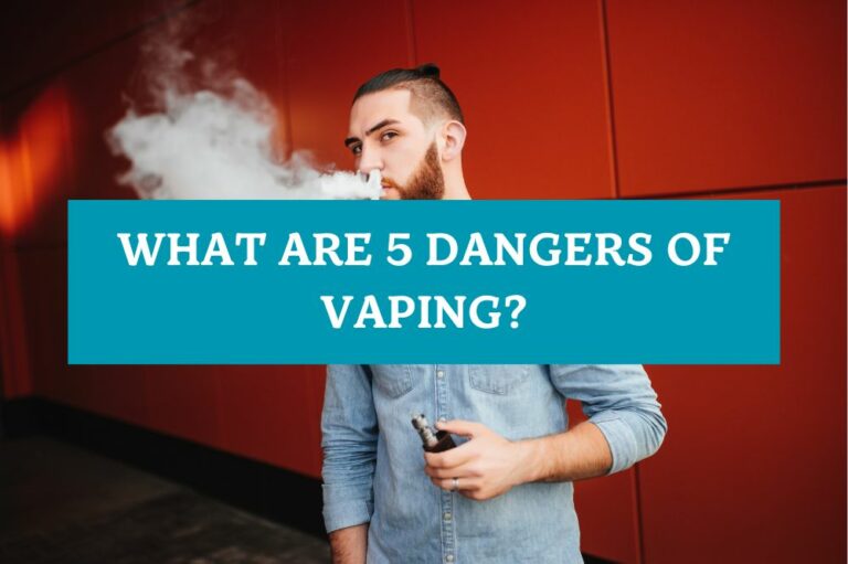 What are 5 Dangers of Vaping?