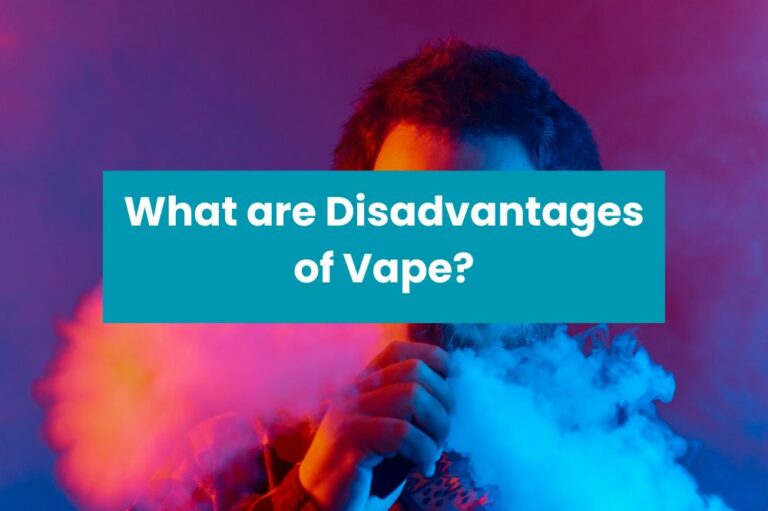 What are Disadvantages of Vape?