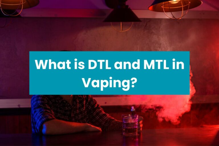 What is DTL and MTL in Vaping?