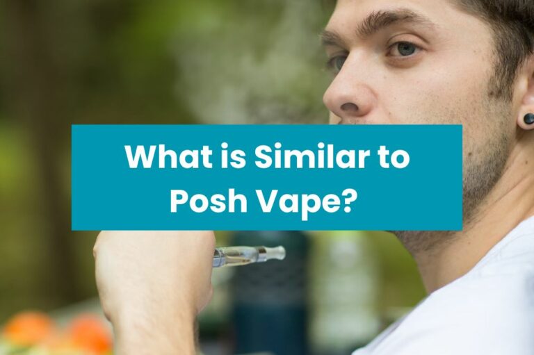 What is Similar to Posh Vape?