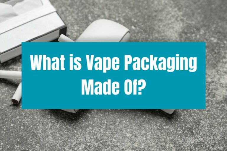 What is Vape Packaging Made Of?