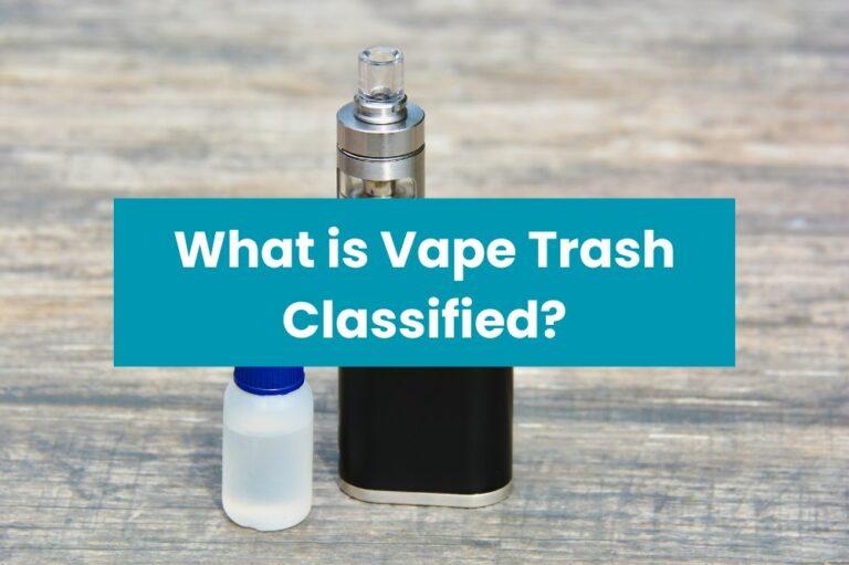 What is Vape Trash Classified?