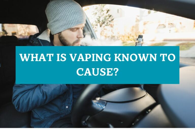 What is Vaping Known to Cause?