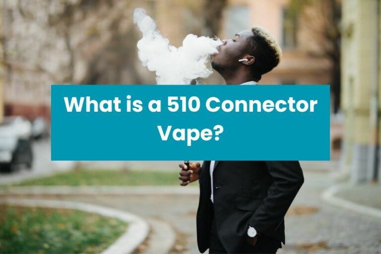 What is a 510 Connector Vape?