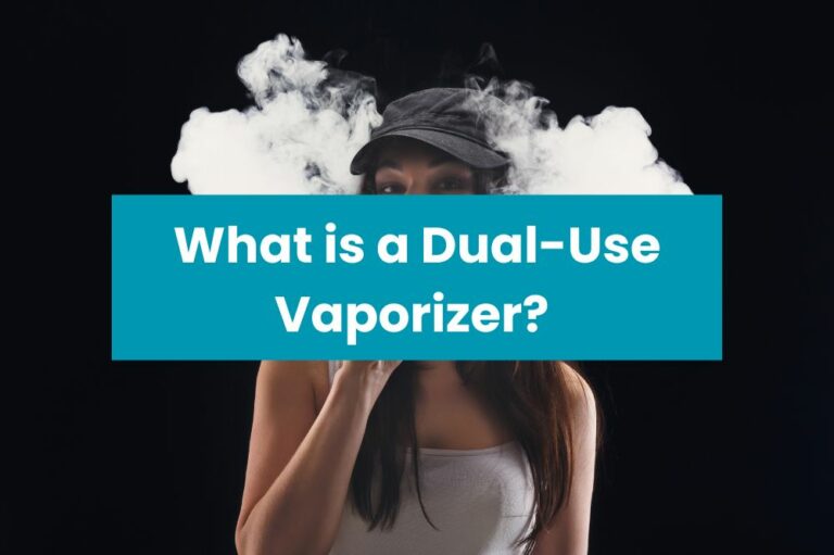 What is a Dual-Use Vaporizer?