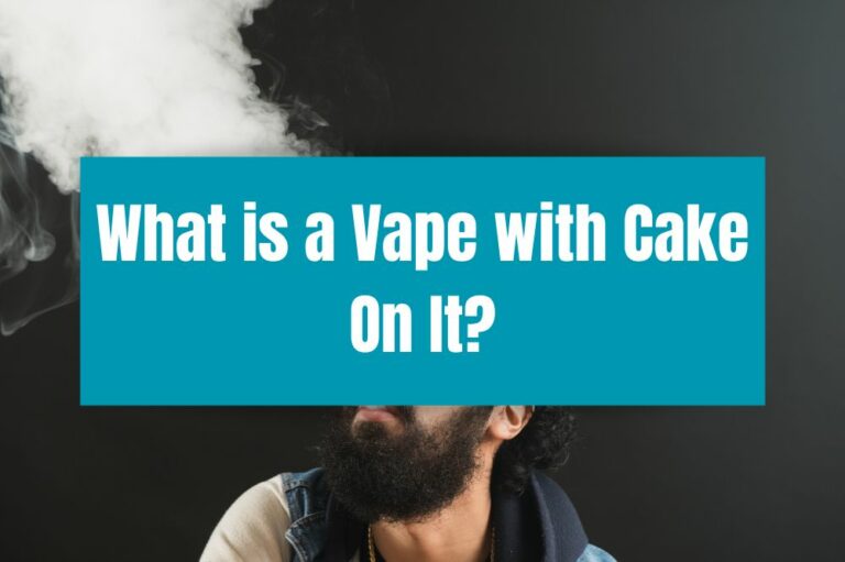 What is a Vape with Cake On It?