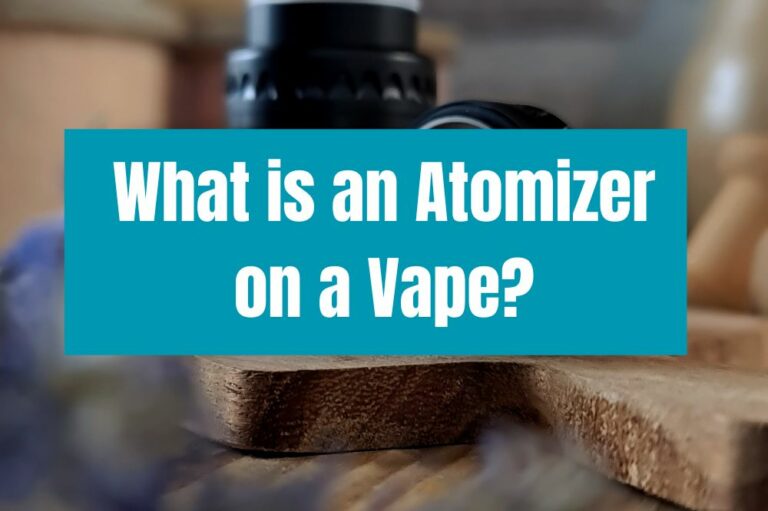 What is an Atomizer on a Vape?
