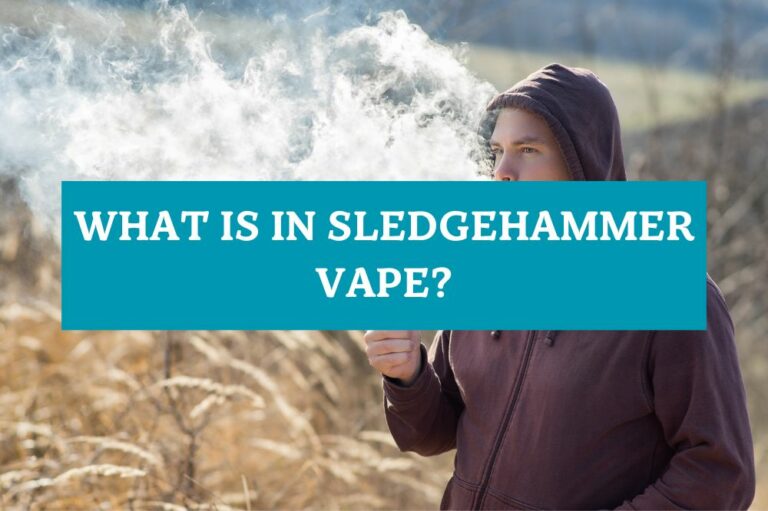 What is in Sledgehammer Vape?
