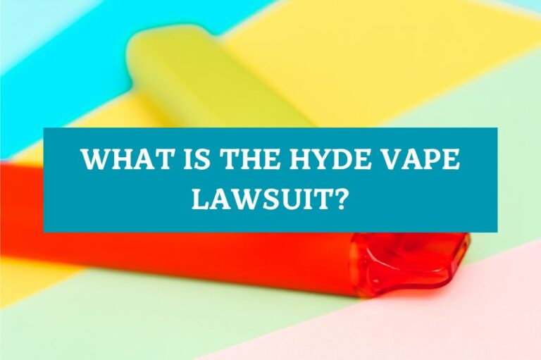 What is the Hyde Vape Lawsuit?