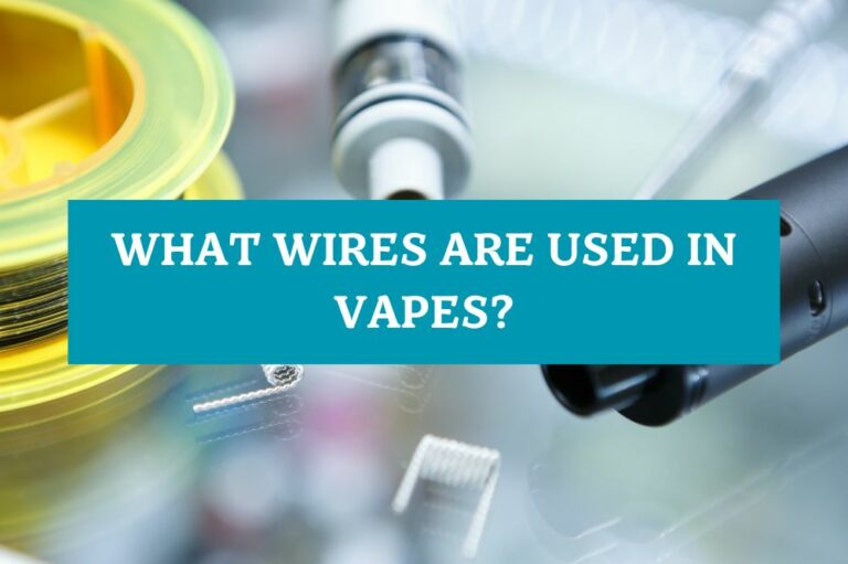 What wires are used in Vapes?
