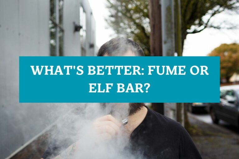 What’s Better: Fume or Elf Bar?