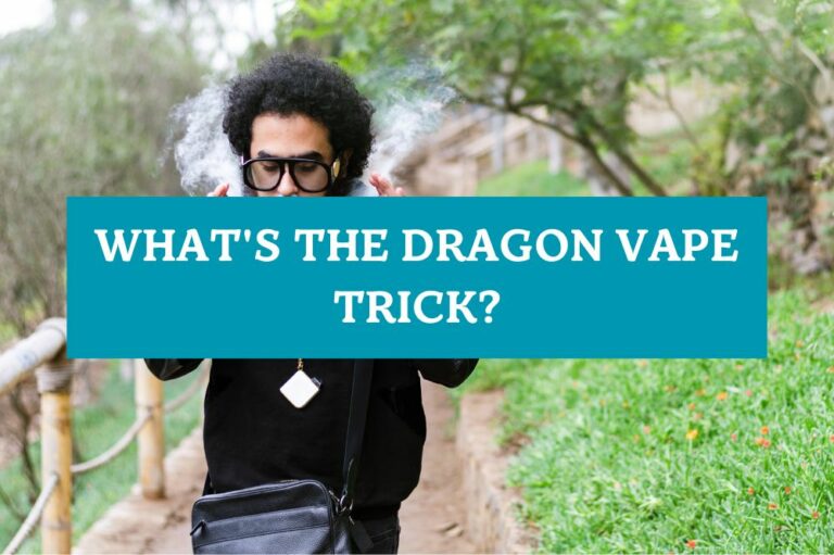 What’s the Dragon Vape Trick?