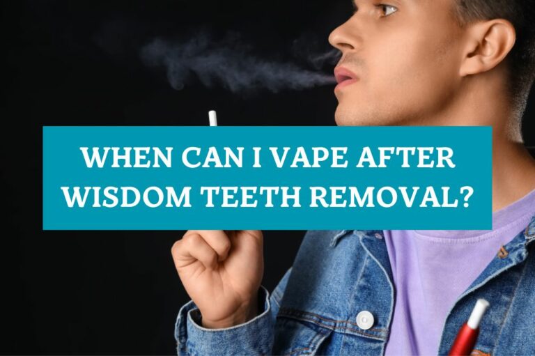 When Can I Vape After Wisdom Teeth Removal?