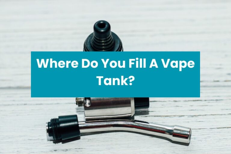 Where Do You Fill A Vape Tank?