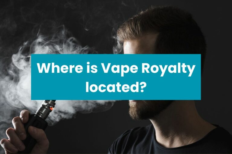 Where is Vape Royalty located?
