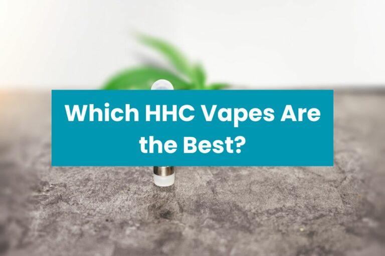 Which HHC Vapes Are the Best?