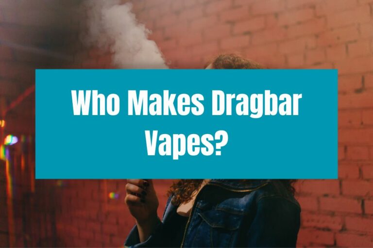 Who Makes Dragbar Vapes?