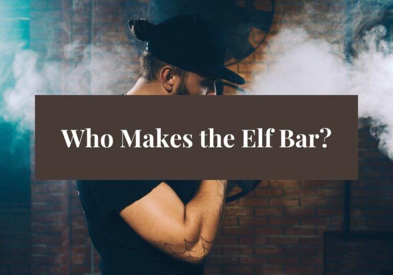 Who Makes the Elf Bar?