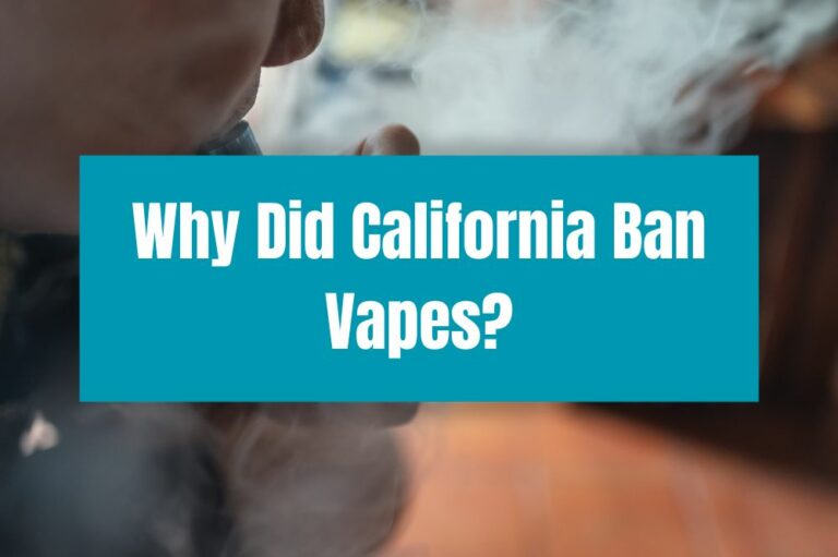 Why Did California Ban Vapes?