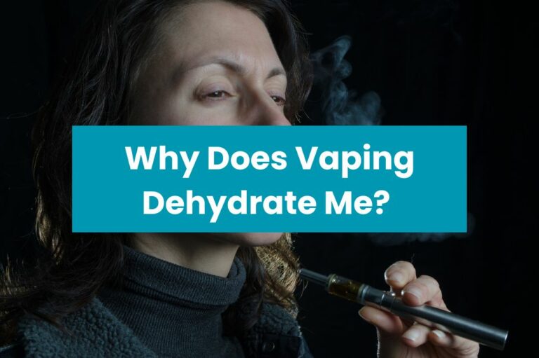 Why Does Vaping Dehydrate Me?