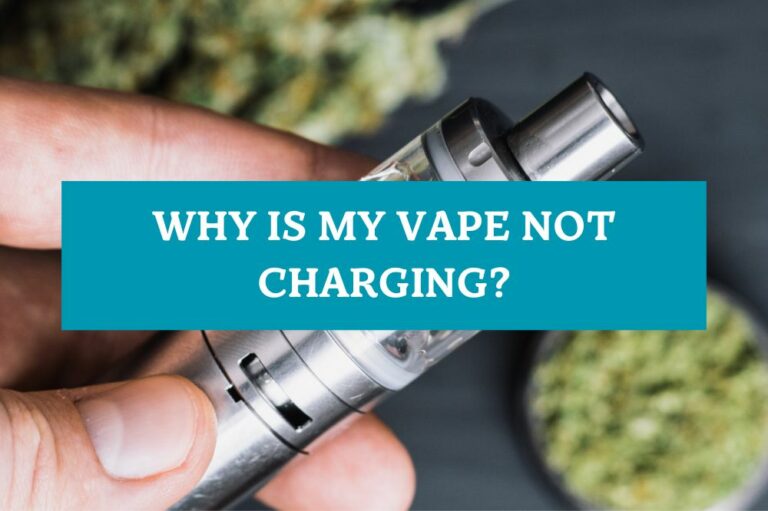 Why Is My Vape Not Charging?