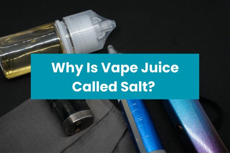 Why Is Vape Juice Called Salt?