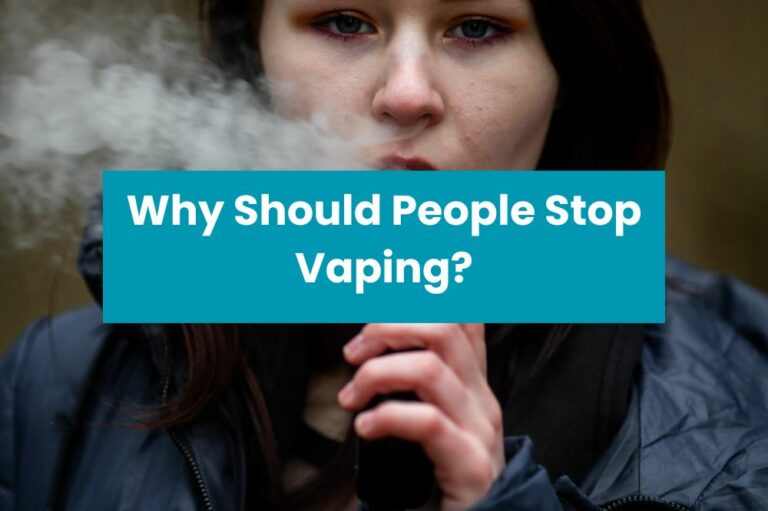 Why Should People Stop Vaping?